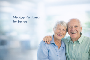 Medigap Plan Basics for Seniors