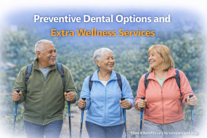 Preventive Dental Options and Extra Wellness Services